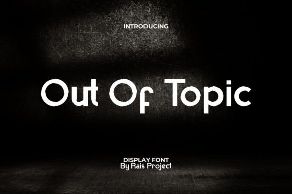 Out of Topic: A Font That Commands Attention